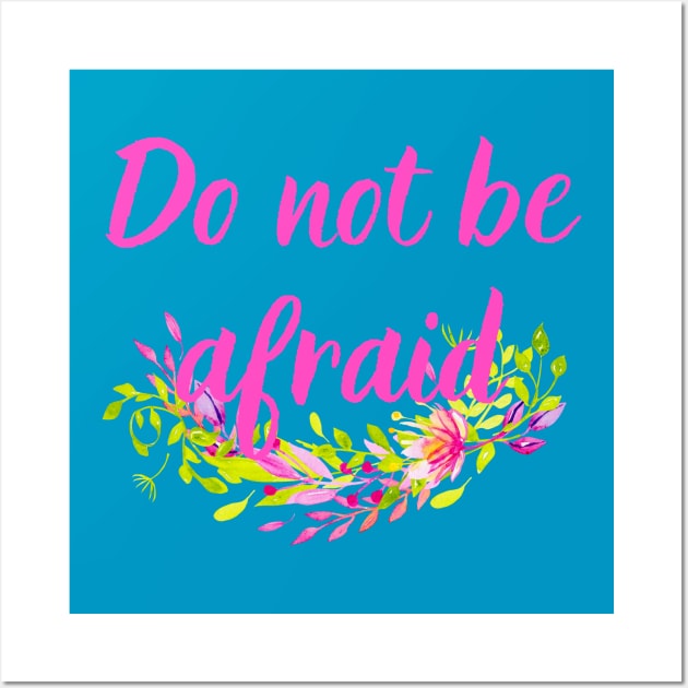 Do Not Be Afraid Bright Color Easter Design Christian Bible Verse For Women Wall Art by SheKnowsGrace